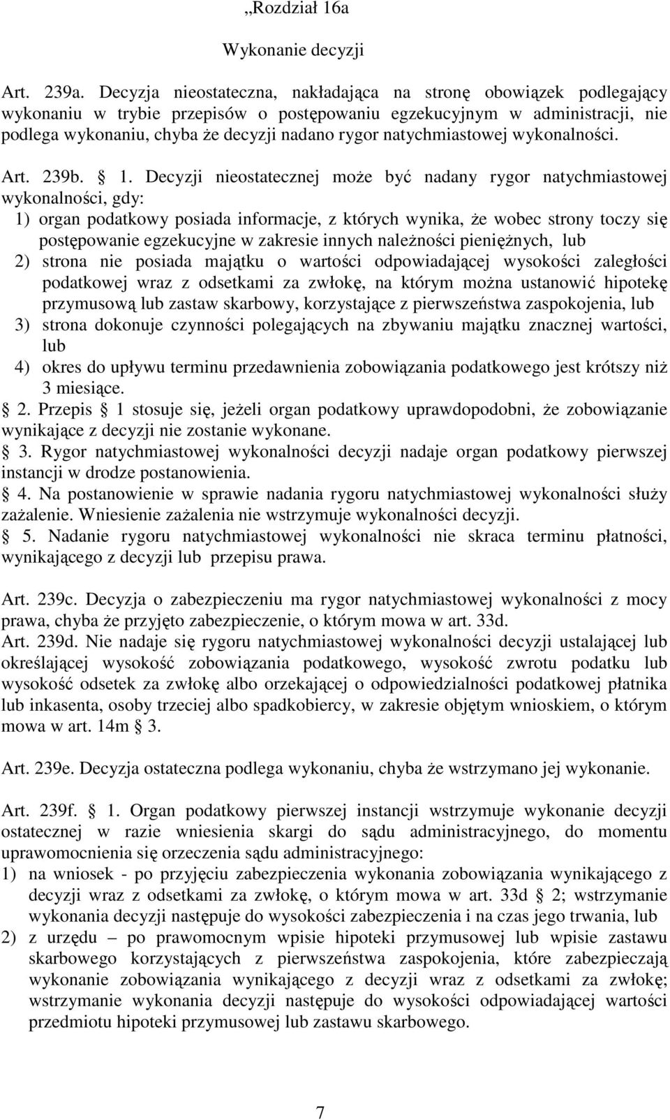 natychmiastowej wykonalności. Art. 239b. 1.