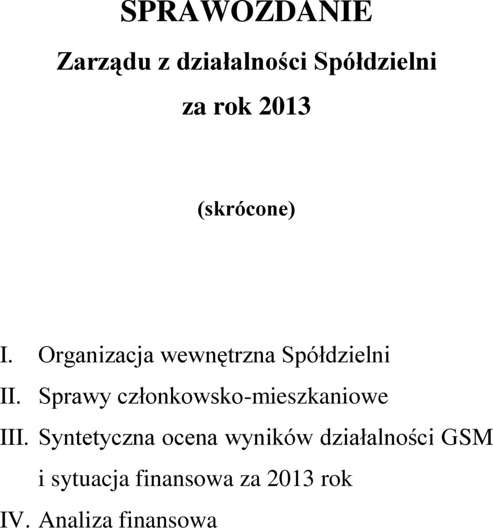 Sprawy członkowsko-mieszkaniowe III.