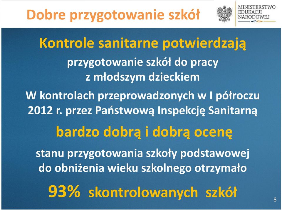 przez Państwową Inspekcję Sanitarną bardzo dobrą i dobrą ocenę stanu