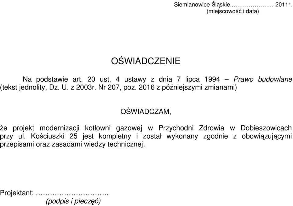 2016 z późniejszymi zmianami) OŚWIADCZAM, że projekt modernizacji kotłowni gazowej w Przychodni Zdrowia w