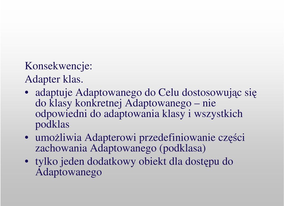 Adaptowanego nie odpowiedni do adaptowania klasy i wszystkich podklas