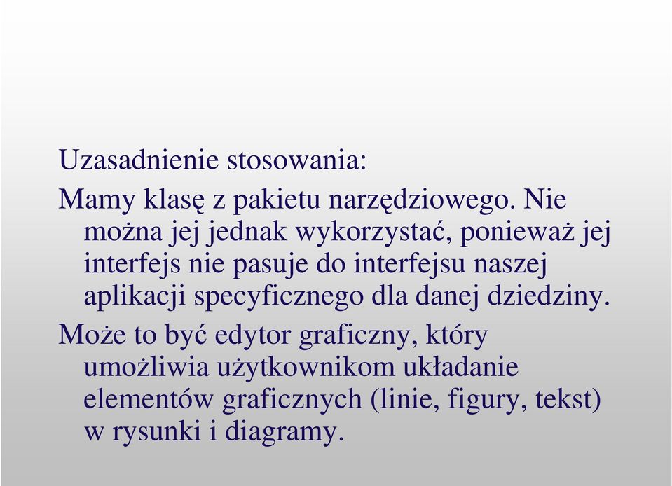 naszej aplikacji specyficznego dla danej dziedziny.
