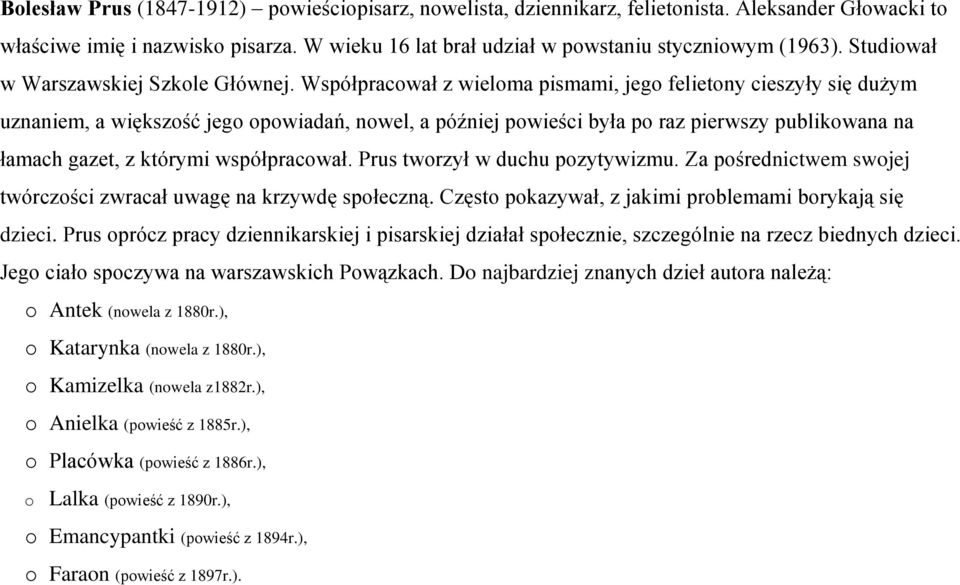 Współpracował z wieloma pismami, jego felietony cieszyły się dużym uznaniem, a większość jego opowiadań, nowel, a później powieści była po raz pierwszy publikowana na łamach gazet, z którymi