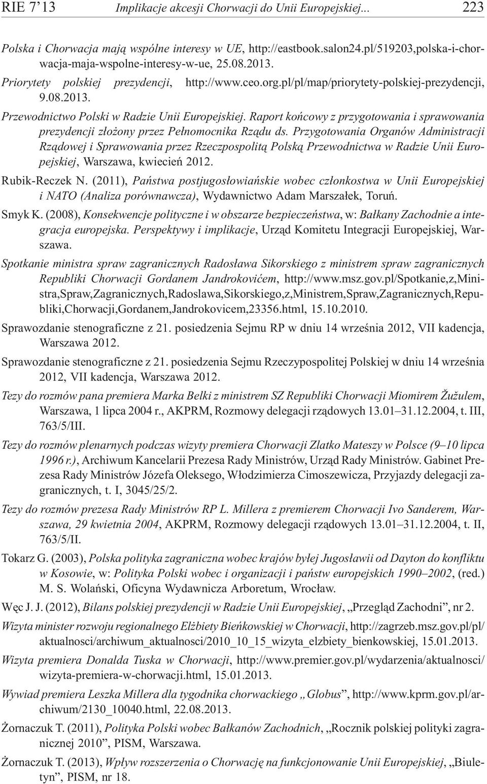 Raport koñcowy z przygotowania i sprawowania prezydencji z³o ony przez Pe³nomocnika Rz¹du ds.