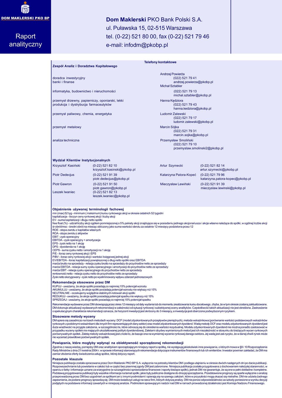 pl Micha³ Sztabler informatyka, budownictwo i nieruchomoœci (022) 521 79 13 michal.sztabler@pkobp.