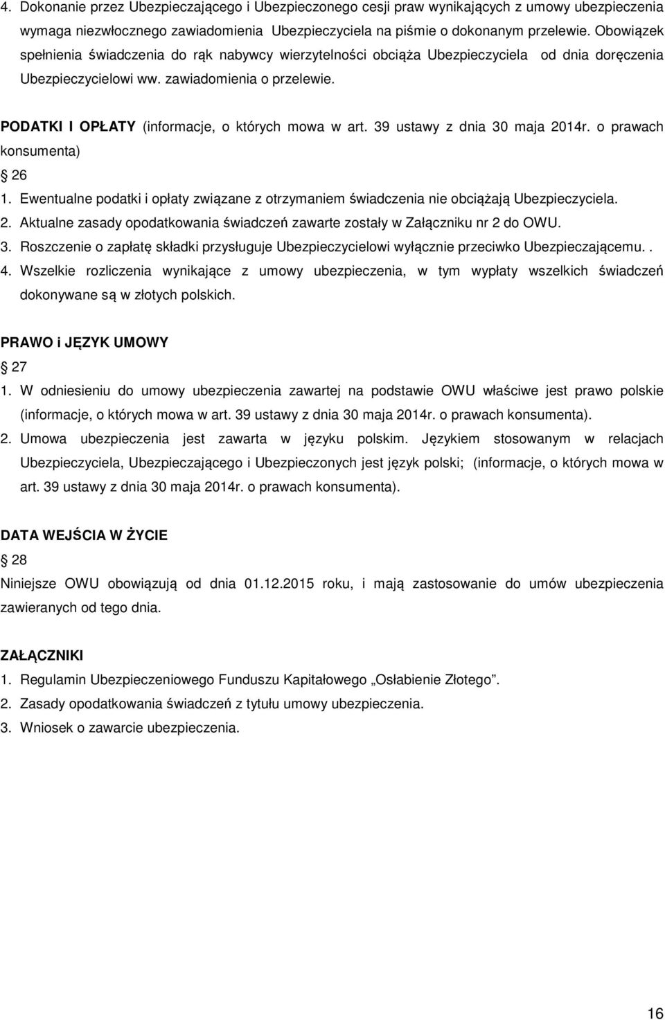 PODATKI I OPŁATY (informacje, o których mowa w art. 39 ustawy z dnia 30 maja 2014r. o prawach konsumenta) 26 1.