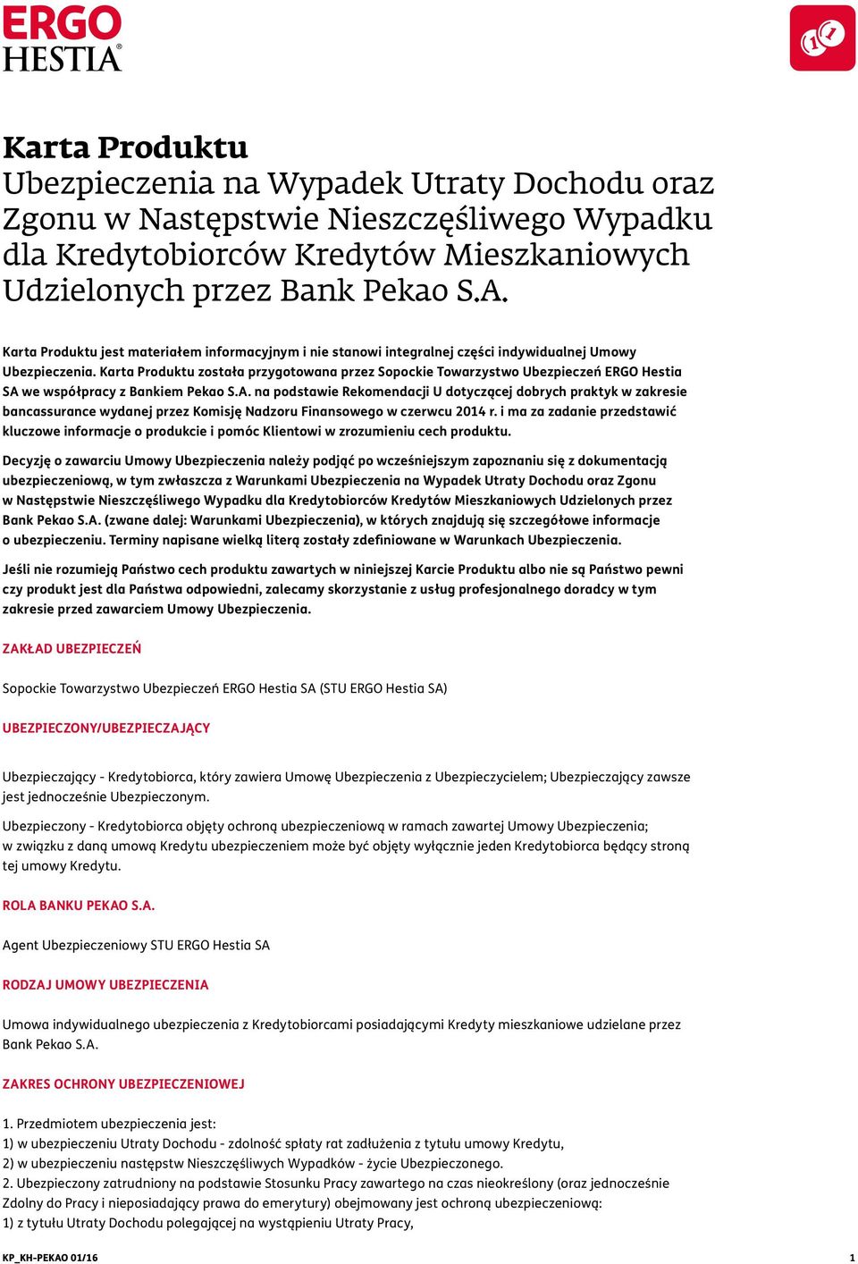 Karta Produktu została przygotowana przez Sopockie Towarzystwo Ubezpieczeń ERGO Hestia SA 