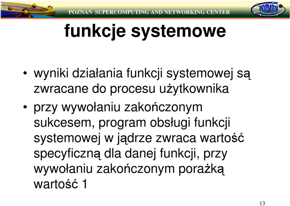 sukcesem, program obsługi funkcji systemowej w jdrze zwraca