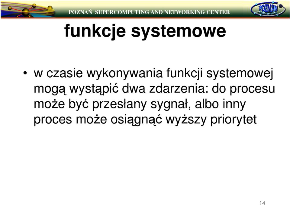 zdarzenia: do procesu moe by przesłany