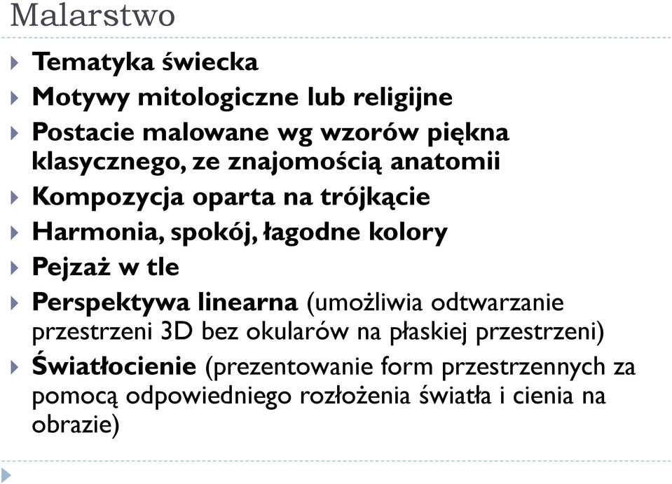 Pejzaż w tle Perspektywa linearna (umożliwia odtwarzanie przestrzeni 3D bez okularów na płaskiej