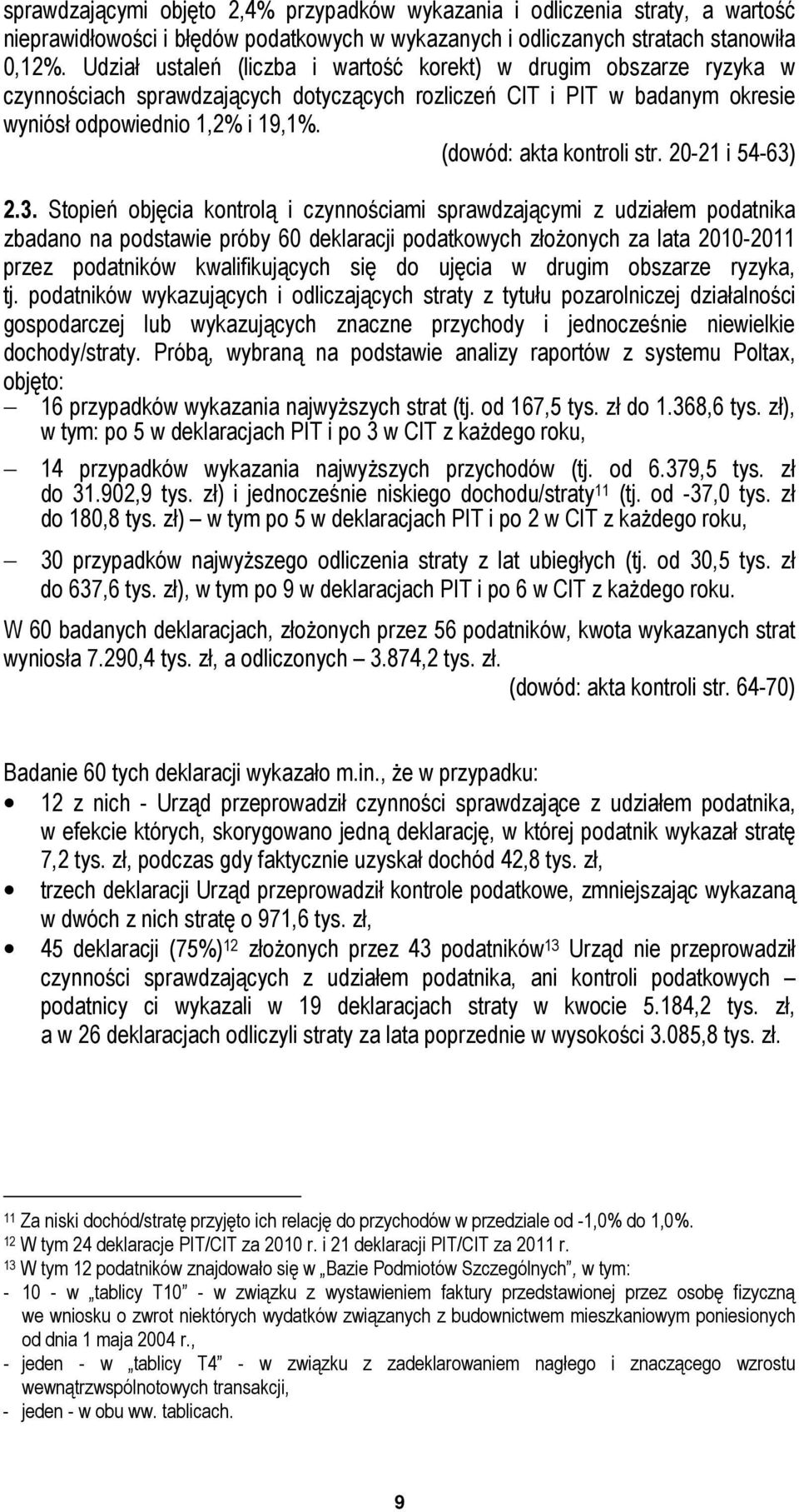 (dowód: akta kontroli str. 20-21 i 54-63)