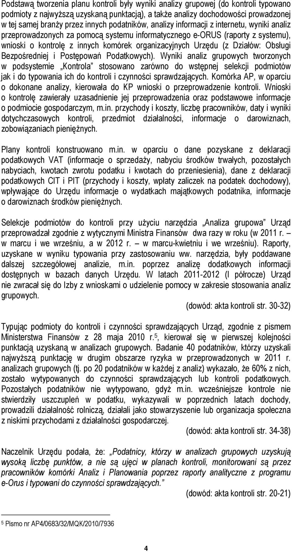 Działów: Obsługi Bezpośredniej i Postępowań Podatkowych).
