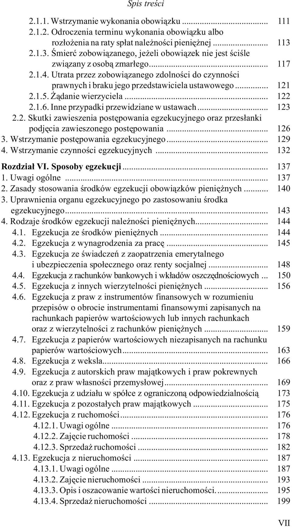 Utrata przez zobowi¹zanego zdolnoœci do czynnoœci prawnych i braku jego przedstawiciela ustawowego... 121