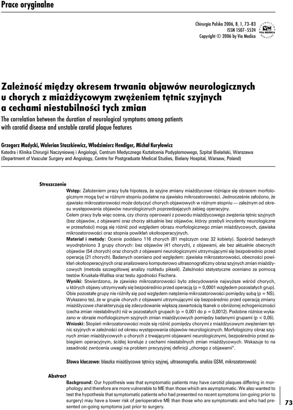Walerian Staszkiewicz, Włodzimierz Hendiger, Michał Kuryłowicz Katedra i Klinika Chirurgii Naczyniowej i Angiologii, Centrum Medycznego Kształcenia Podyplomowego, Szpital Bielański, Warszawa