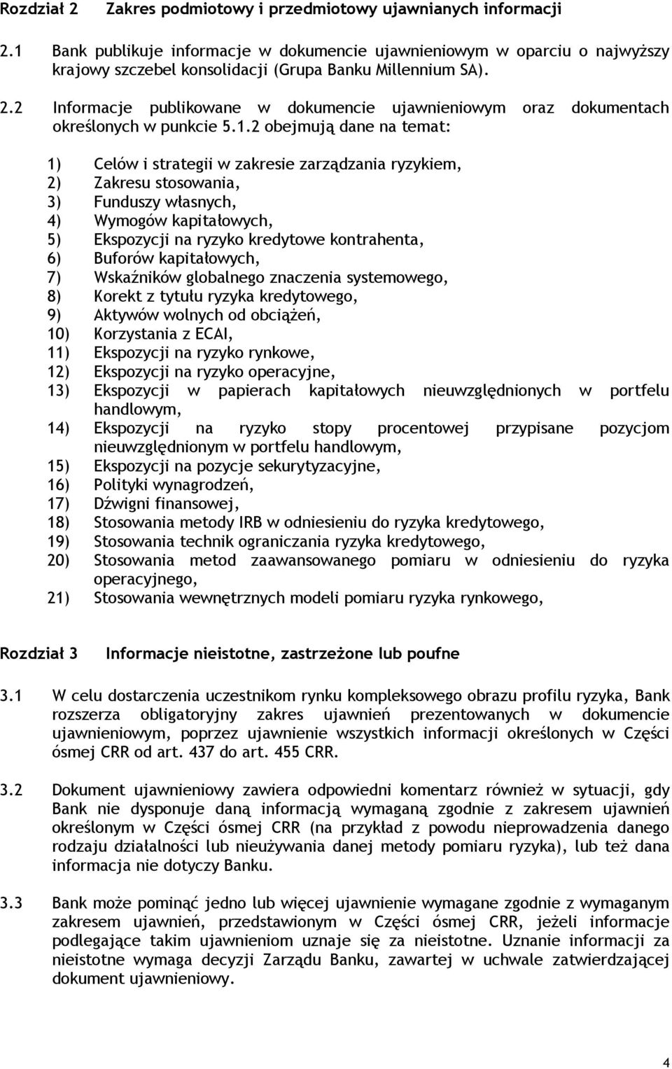 2 Informacje publikowane w dokumencie ujawnieniowym oraz dokumentach określonych w punkcie 5.1.