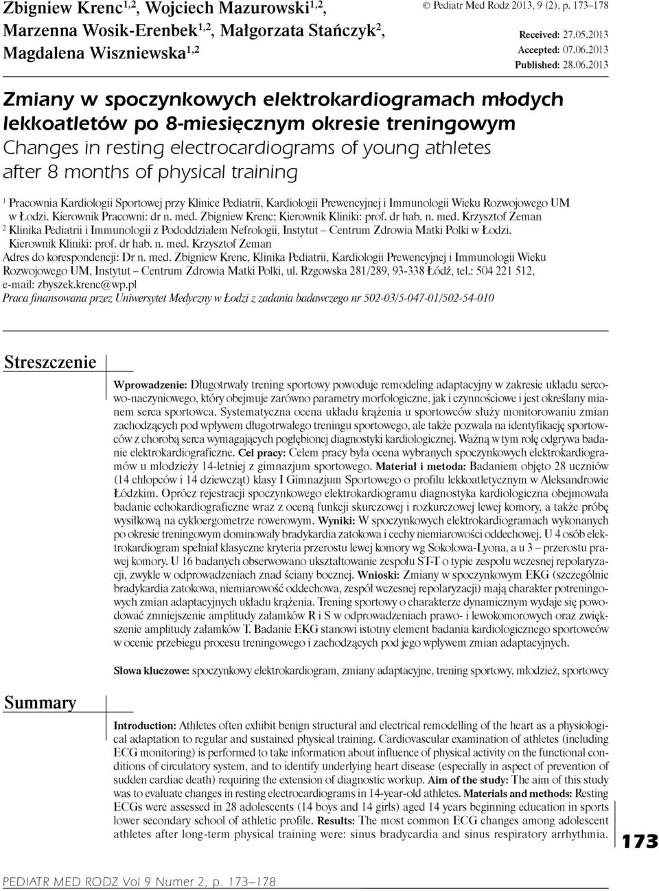 2013 Zmiany w spoczynkowych elektrokardiogramach młodych lekkoatletów po 8-miesięcznym okresie treningowym Changes in resting electrocardiograms of young athletes after 8 months of physical training