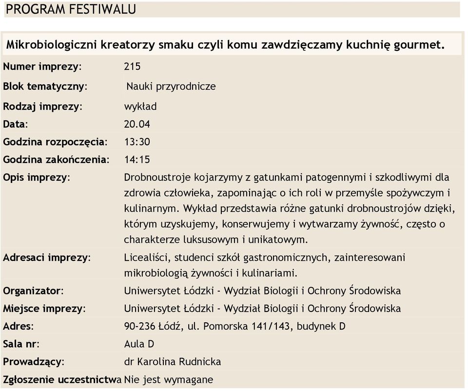 zdrowia człowieka, zapominając o ich roli w przemyśle spożywczym i kulinarnym.