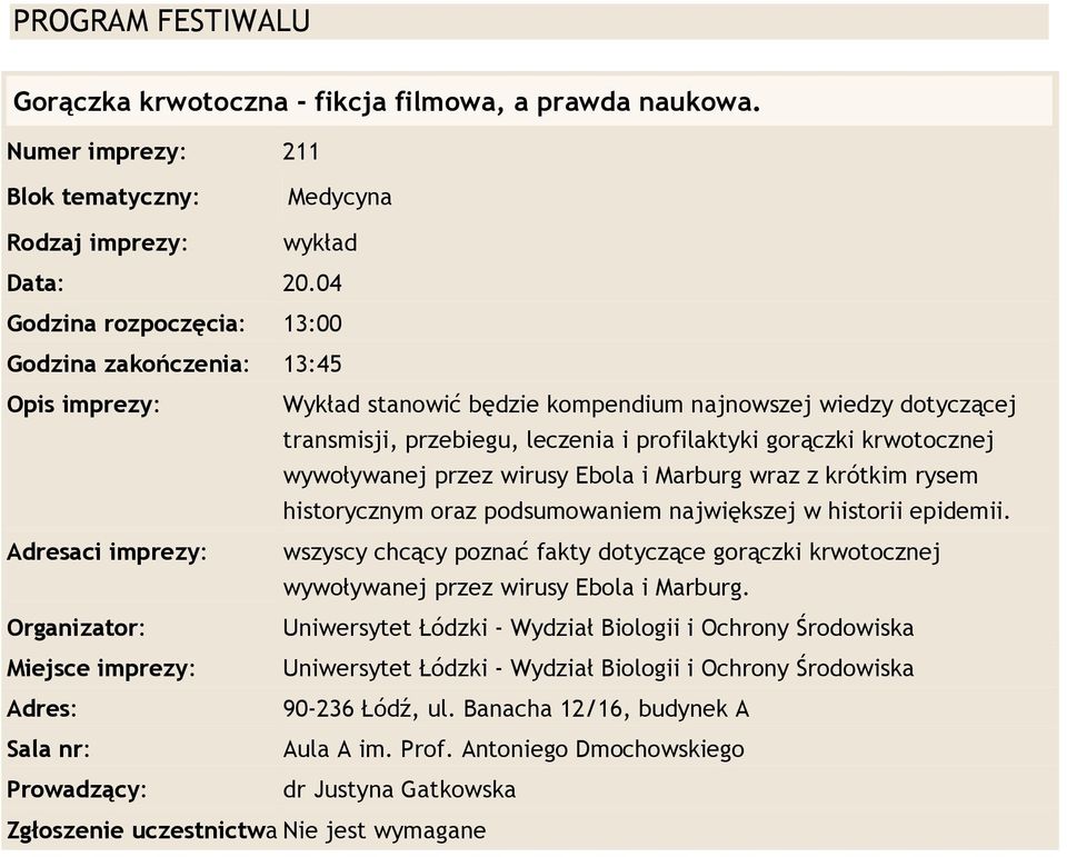 dotyczącej transmisji, przebiegu, leczenia i profilaktyki gorączki krwotocznej wywoływanej przez wirusy Ebola i Marburg wraz z krótkim rysem historycznym oraz