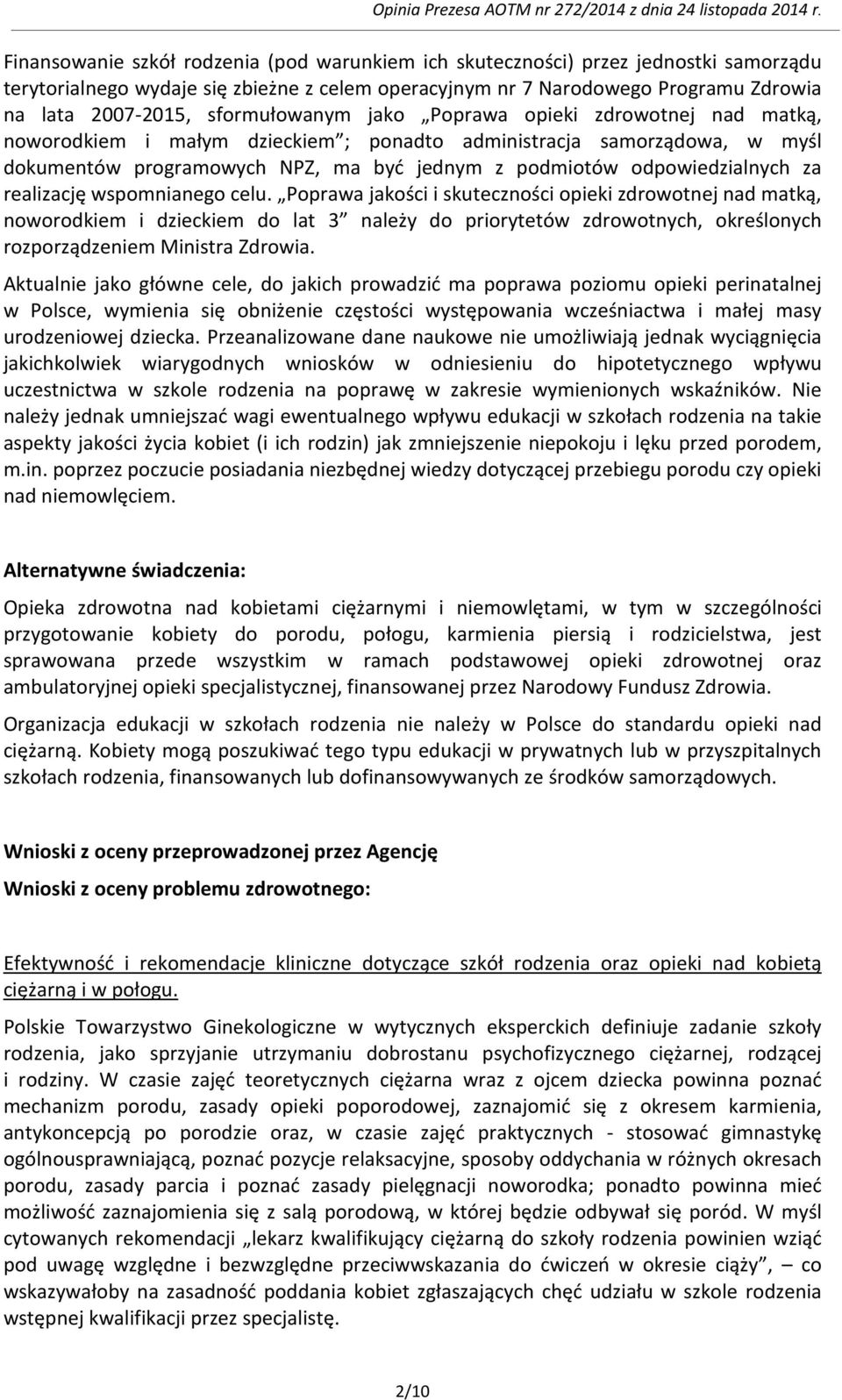 odpowiedzialnych za realizację wspomnianego celu.