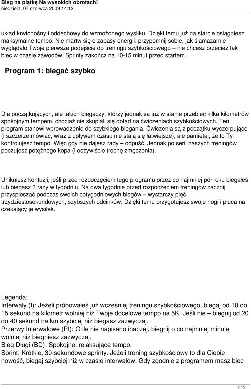 Sprinty zakończ na 10-15 minut przed startem.