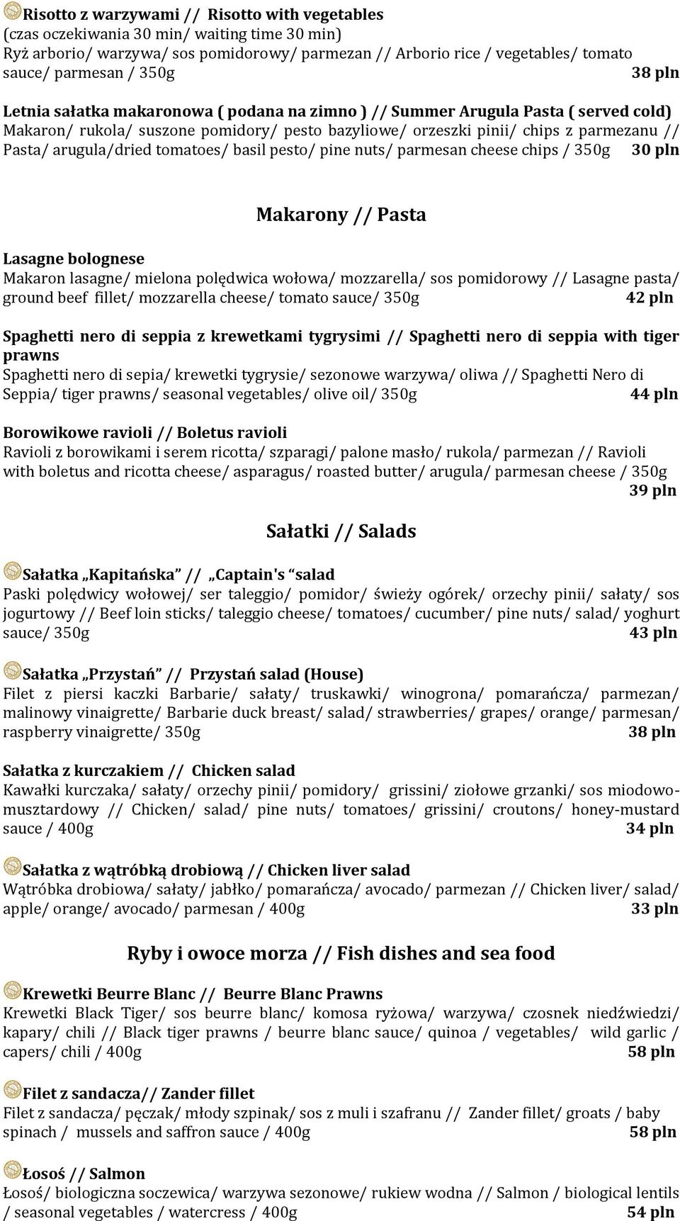 tomatoes/ basil pesto/ pine nuts/ parmesan cheese chips / 350g 30 pln Makarony // Pasta Lasagne bolognese Makaron lasagne/ mielona polędwica wołowa/ mozzarella/ sos pomidorowy // Lasagne pasta/