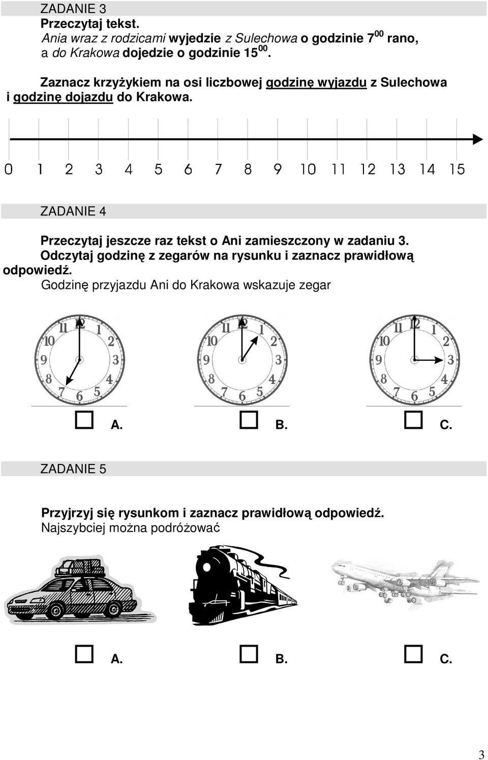 ZADANIE 4 Przeczytaj jeszcze raz tekst o Ani zamieszczony w zadaniu 3.