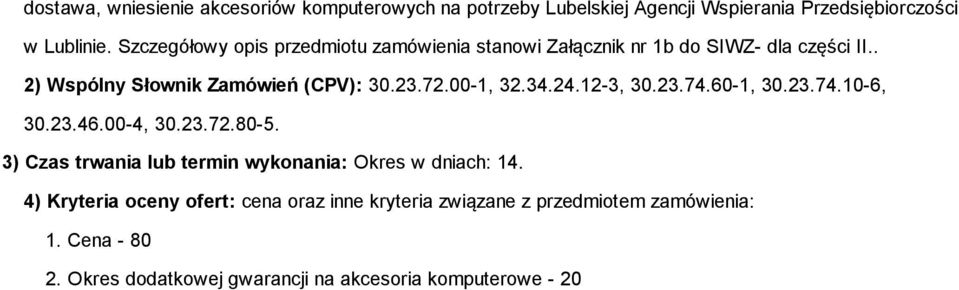 00-1, 32.34.24.12-3, 30.23.74.60-1, 30.23.74.10-6, 30.23.46.00-4, 30.23.72.80-5.