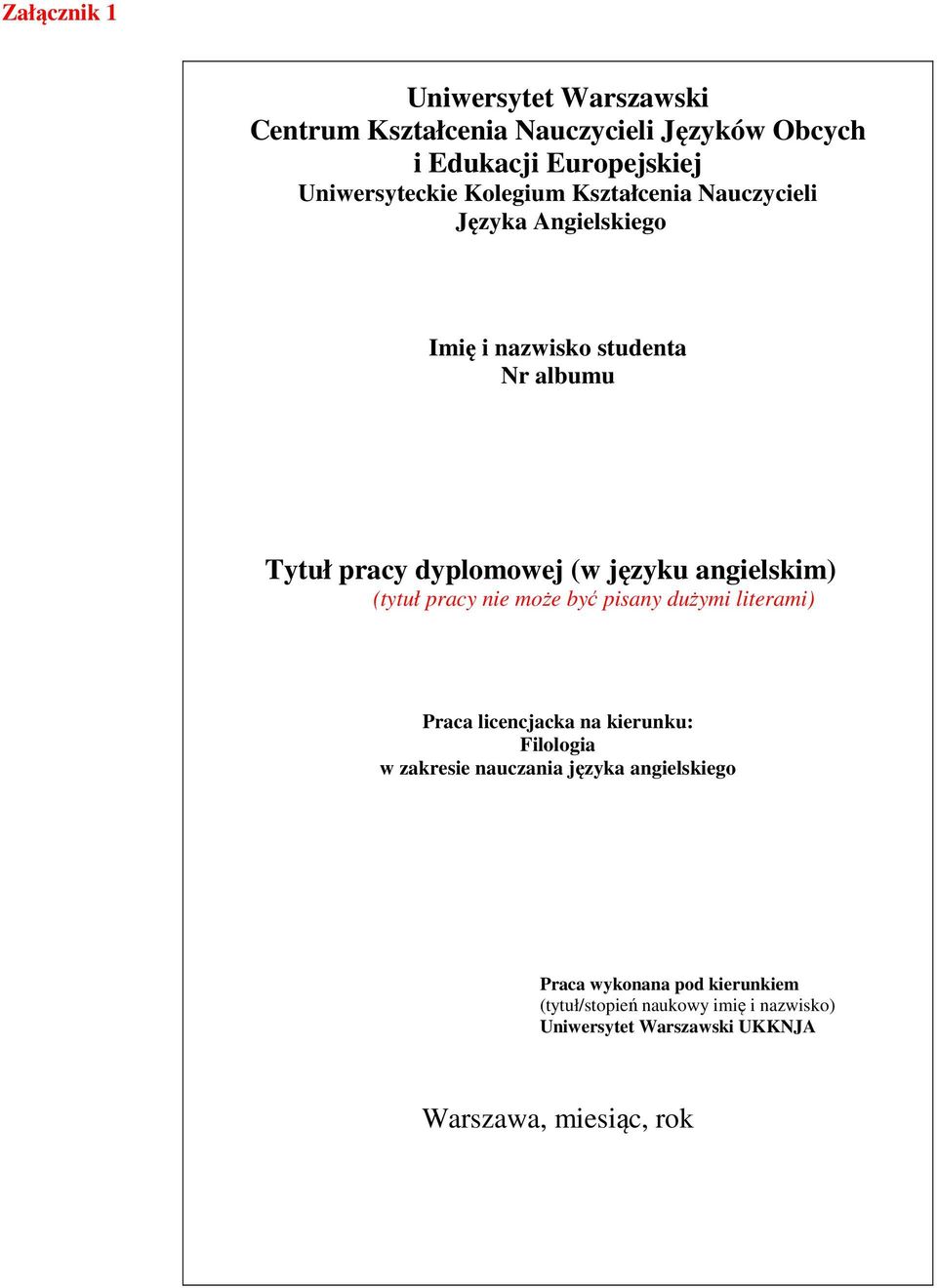 angielskim) (tytuł pracy nie może być pisany dużymi literami) Praca licencjacka na kierunku: Filologia w zakresie nauczania