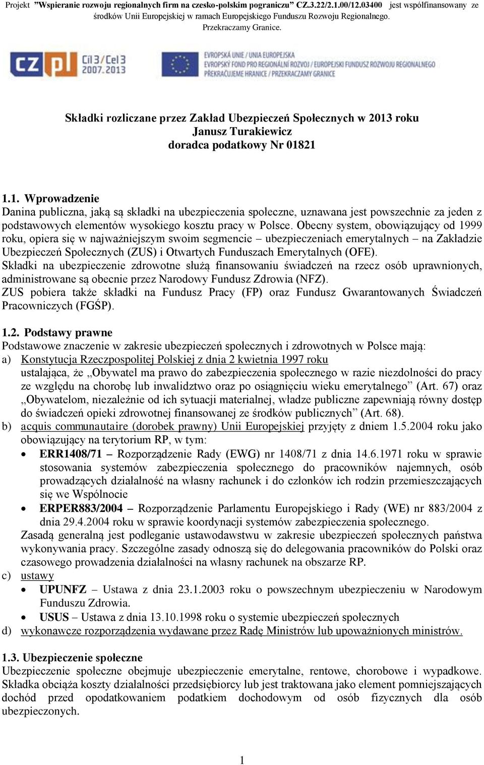 Składki rozliczane przez Zakład Ubezpieczeń Społecznych w 2013