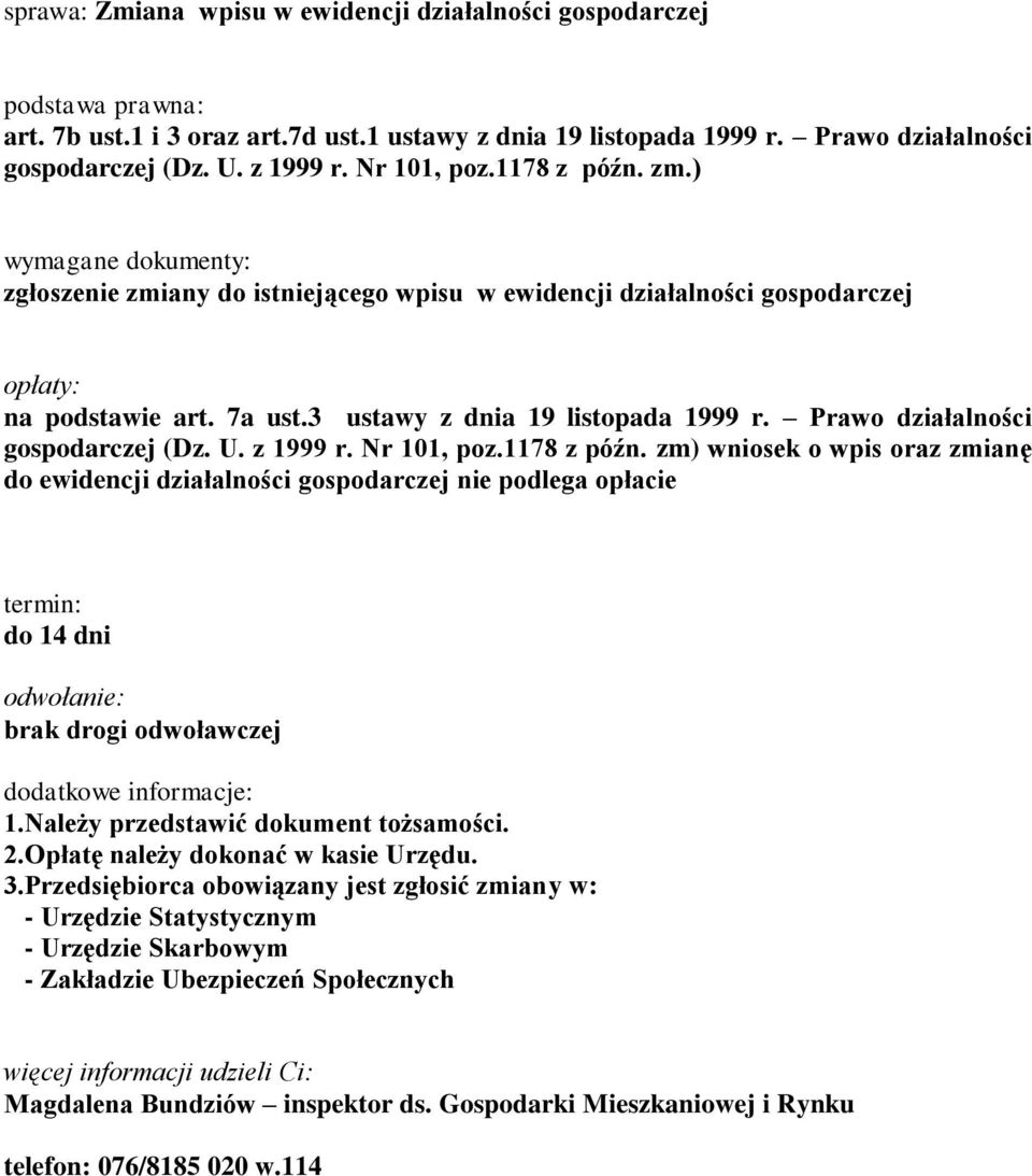 3 ustawy z dnia 19 listopada 1999 r. Prawo działalności gospodarczej (Dz. U. z 1999 r. Nr 101, poz.1178 z późn.