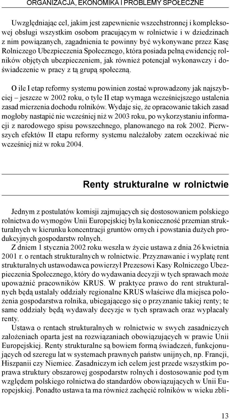 w pracy z t¹ grup¹ spo³eczn¹.