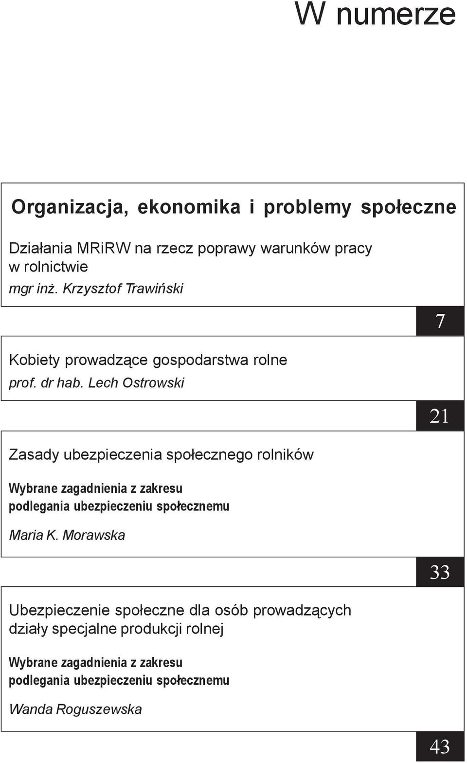 Lech Ostrowski Zasady ubezpieczenia spo³ecznego rolników Wybrane zagadnienia z zakresu podlegania ubezpieczeniu spolecznemu