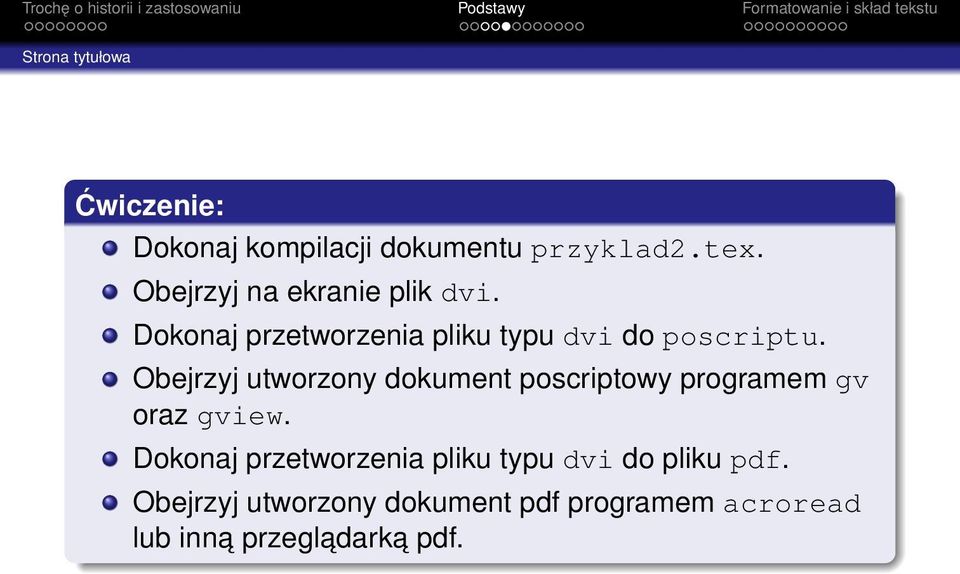 Obejrzyj utworzony dokument poscriptowy programem gv oraz gview.