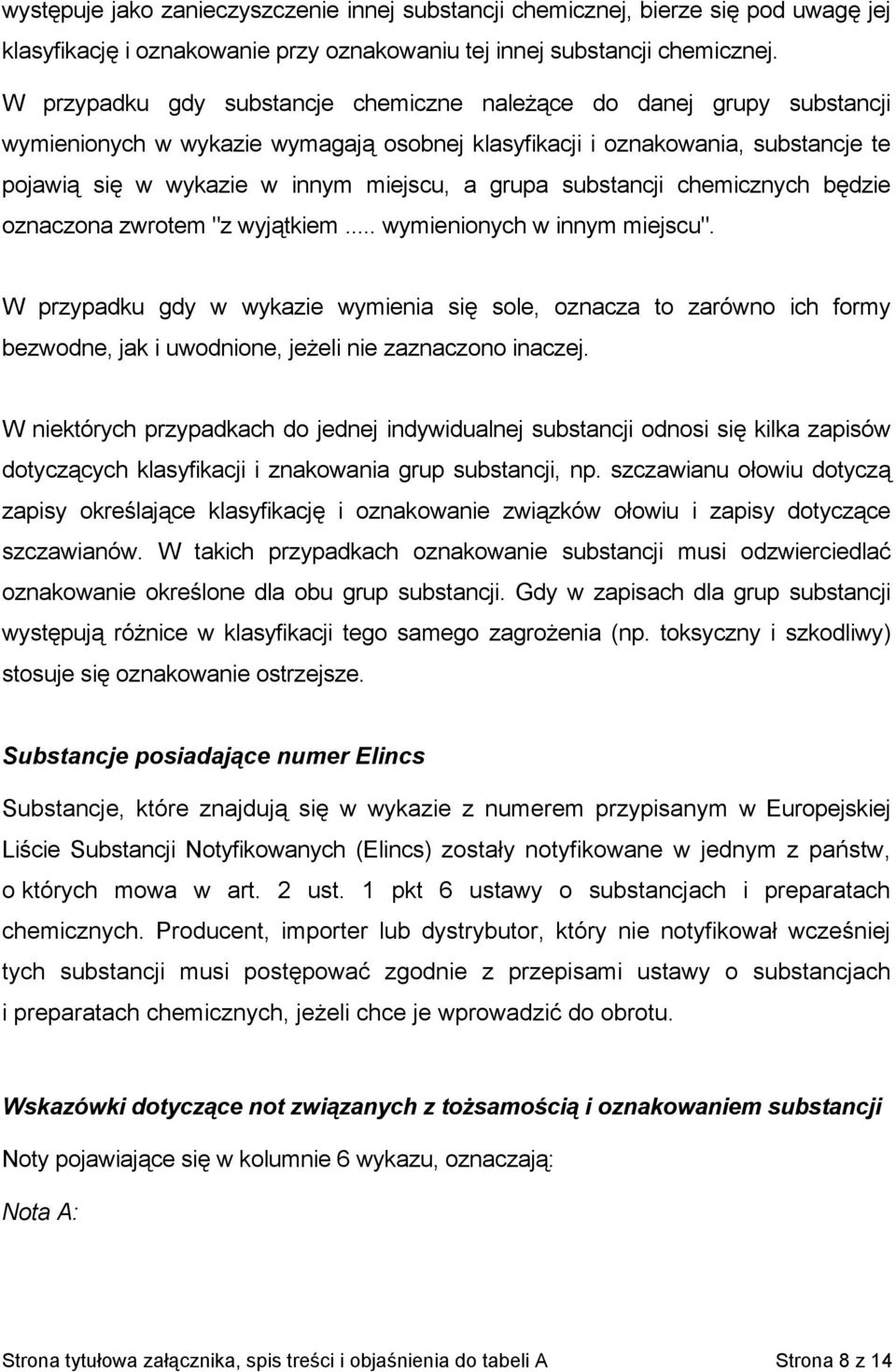 grupa substancji chemicznych będzie oznaczona zwrotem "z wyjątkiem... wymienionych w innym miejscu".