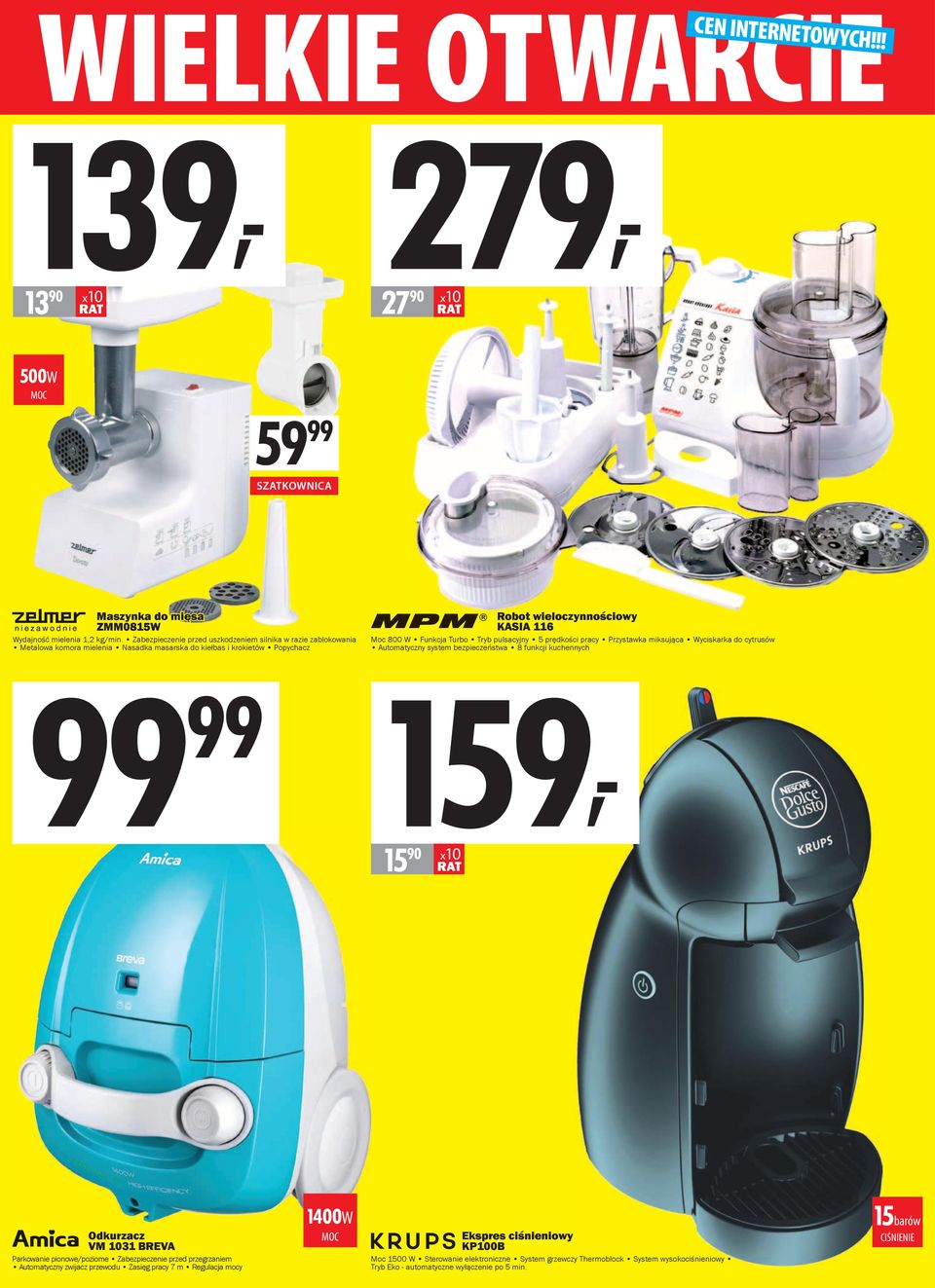 Turbo Tryb pulsacyjny 5 prędkości pracy Przystawka miksująca Wyciskarka do cytrusów Automatyczny system bezpieczeństwa 8 funkcji kuchennych 159, 15 90 x10 Odkurzacz VM 1031 BREVA Parkowanie