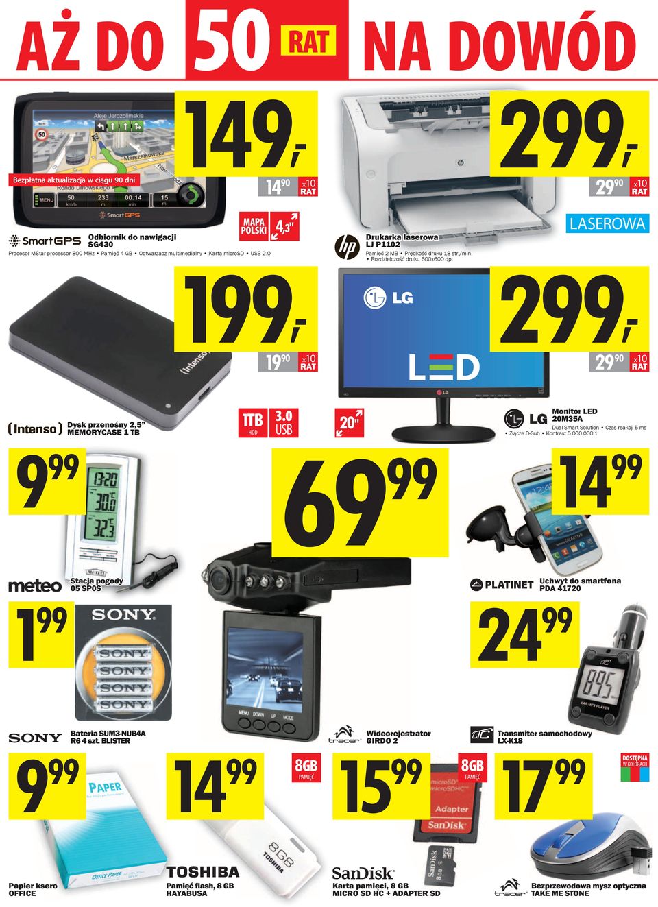 Rozdzielczość druku 600x600 dpi LASEROWA 29 90 x10 x10 299, Dysk przenośny 2,5 MEMORYCASE 1 TB 9 99 69 99 24 99 1TB HDD 20" Monitor LED 20M35A Dual Smart Solution Czas reakcji 5 ms Złącze D-Sub