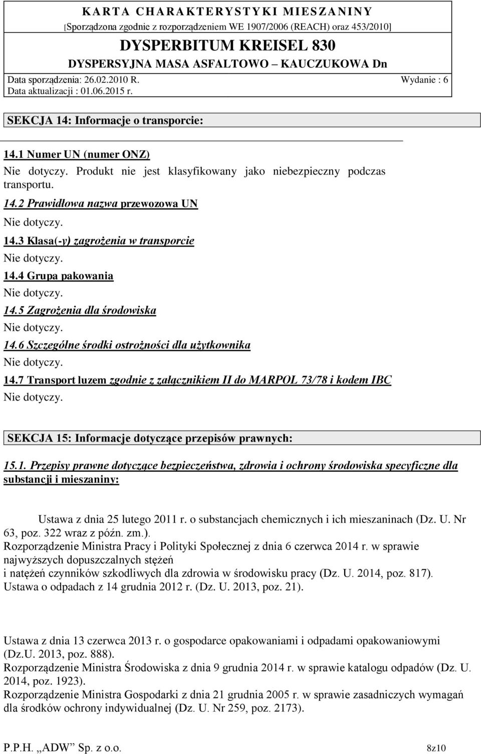 7 Transport luzem zgodnie z załącznikiem II do MARPOL 73/78 i kodem IBC SEKCJA 15