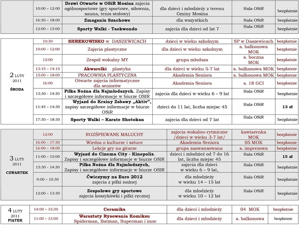 dla dzieci w wieku szkolnym 12:00 Zespół wokalny MY grupa młodsza s.