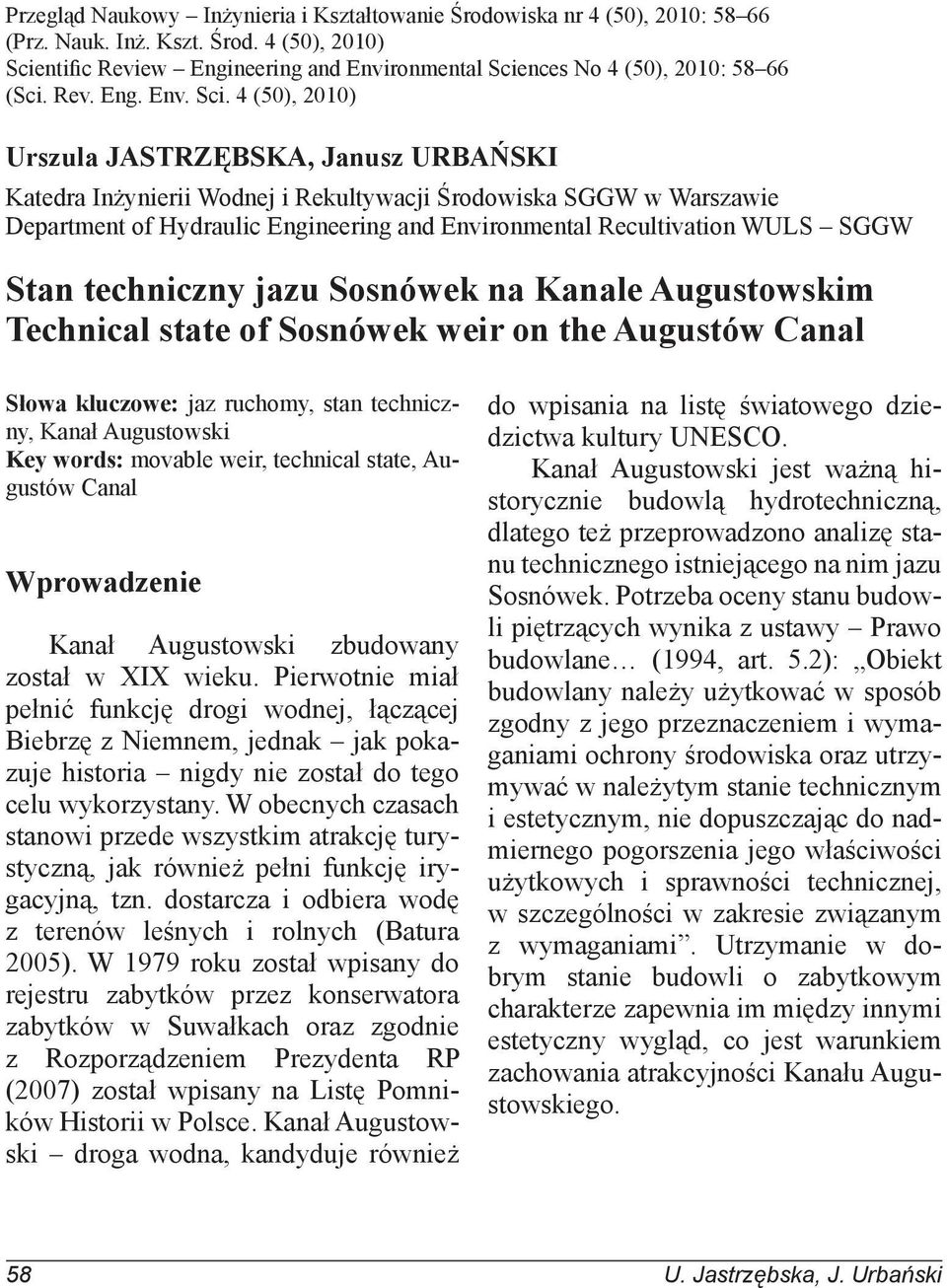 4 (50), 2010) Urszula JASTRZĘBSKA, Janusz URBAŃSKI Katedra Inżynierii Wodnej i Rekultywacji Środowiska SGGW w Warszawie Department of Hydraulic Engineering and Environmental Recultivation WULS SGGW