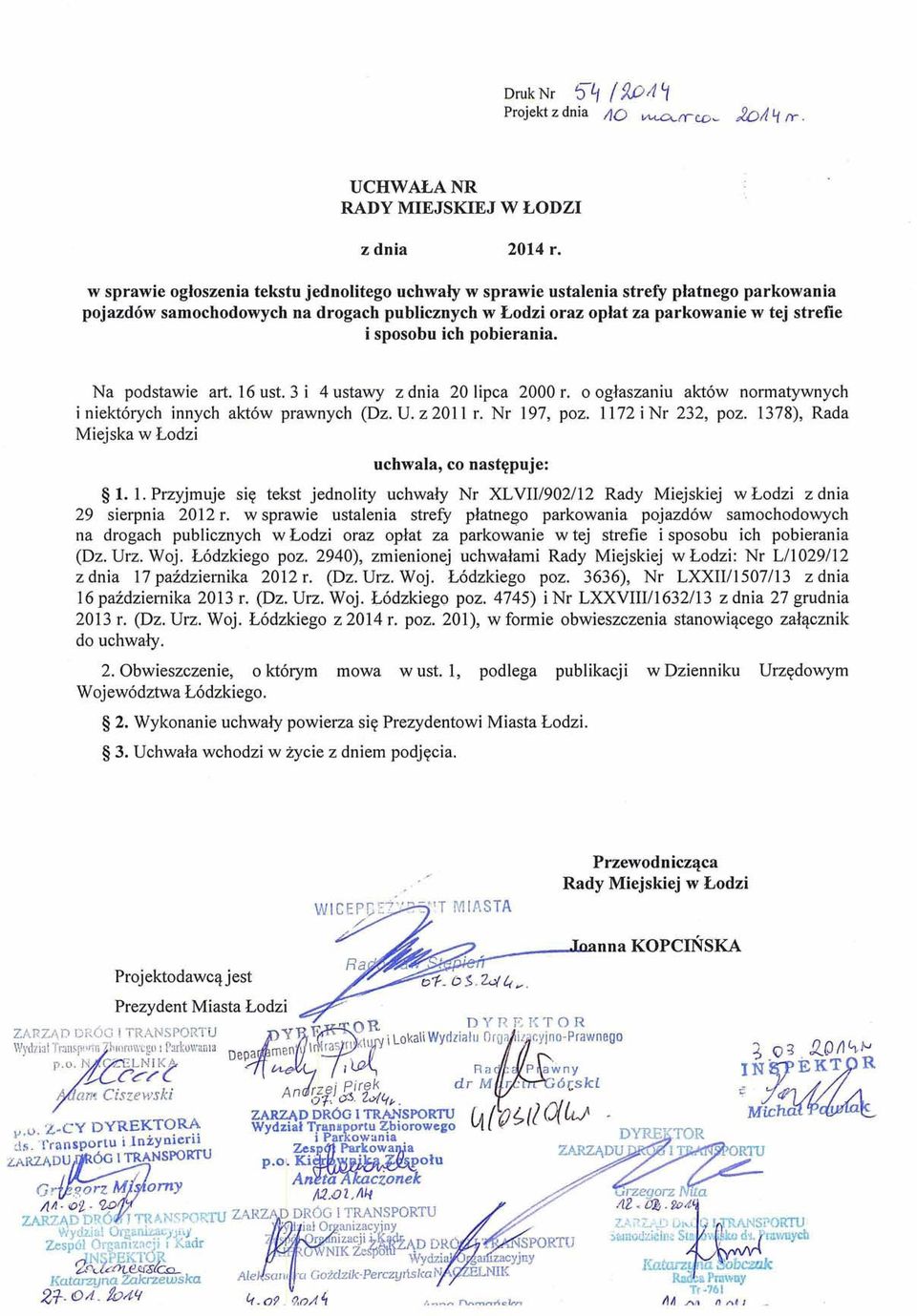 z 201 1 r. Nr 197, poz. 1172 i Nr 232, poz. 1378), Rada Miejska w Lodzi uchwala, co nastqpuje: 5 1. 1. Przyjmuje siq tekst jednolity uchwaly Nr XLVII/902/12 Rady Miejskiej w Lodzi z dnia 29 sierpnia 2012 r.