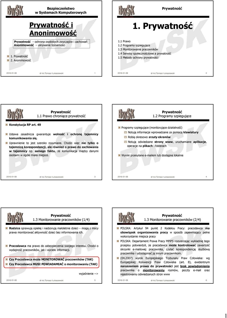 49 Ustawa zasadnicza gwarantuje wolność i ochronę tajemnicy komunikowania się. Uprawnienie to jest szeroko rozumiane.