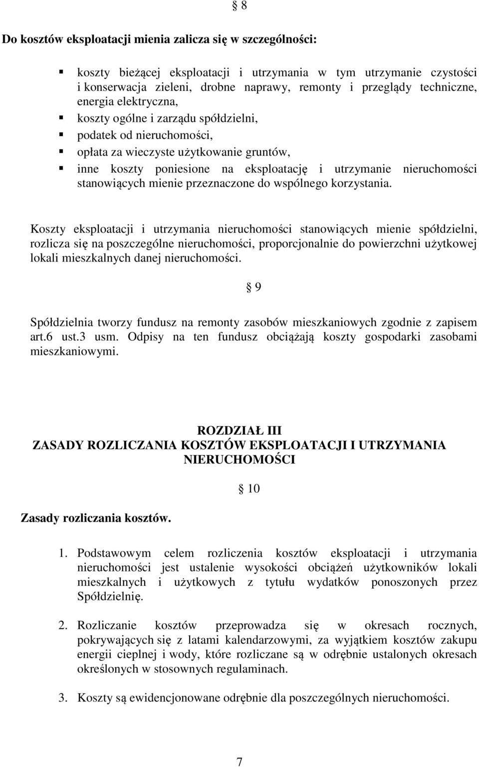 nieruchomości stanowiących mienie przeznaczone do wspólnego korzystania.