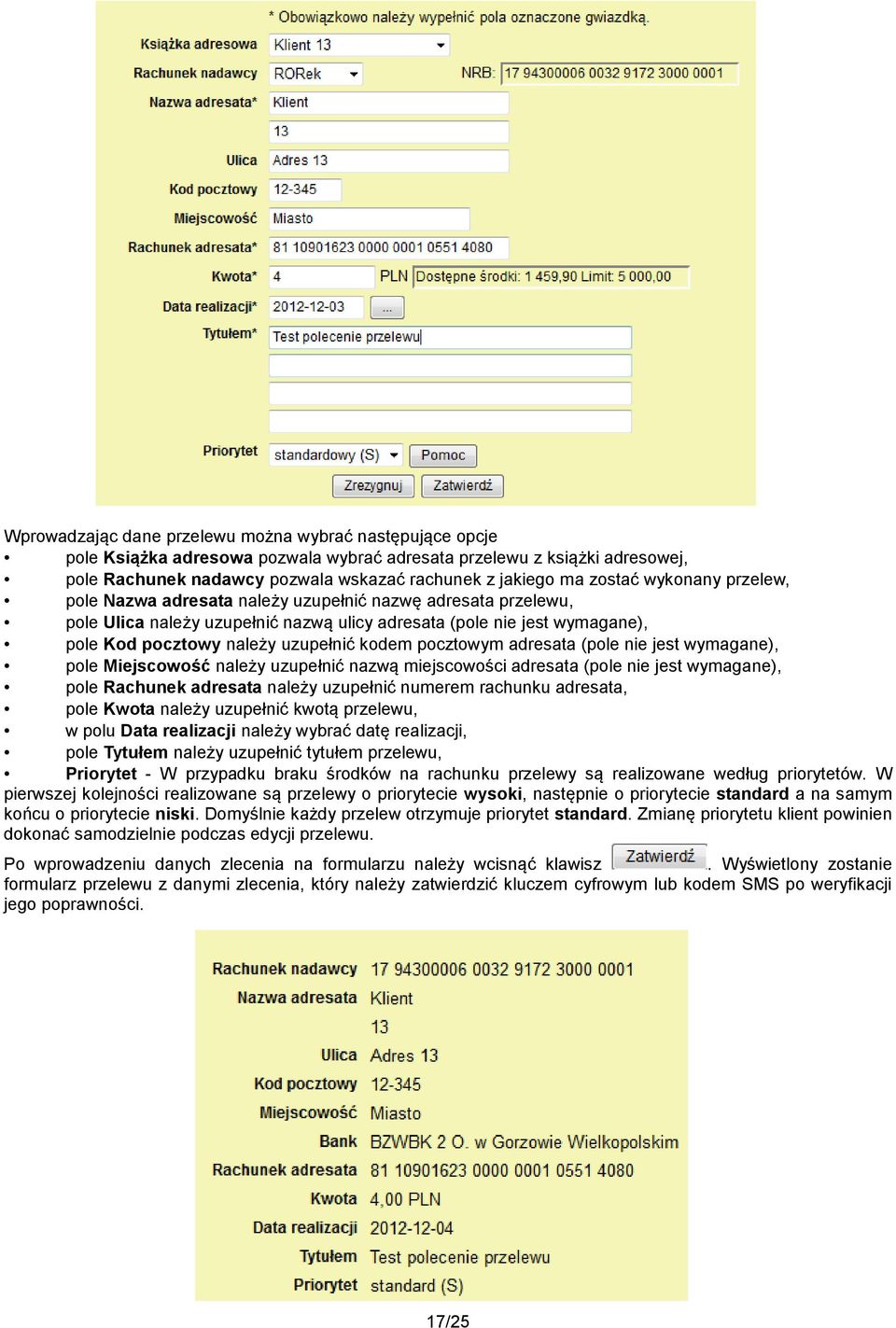 kodem pocztowym adresata (pole nie jest wymagane), pole Miejscowość należy uzupełnić nazwą miejscowości adresata (pole nie jest wymagane), pole Rachunek adresata należy uzupełnić numerem rachunku