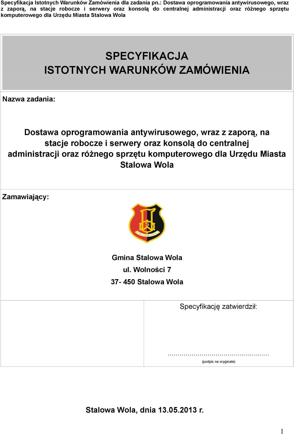 sprzętu komputerowego dla Urzędu Miasta Stalowa Wola Zamawiający: Gmina Stalowa Wola ul.