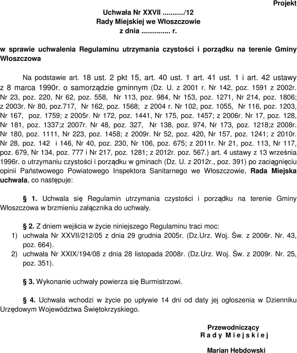 984, Nr 153, poz. 1271, Nr 214, poz. 1806; z 2003r. Nr 80, poz.717, Nr 162, poz. 1568; z 2004 r. Nr 102, poz. 1055, Nr 116, poz. 1203, Nr 167, poz. 1759; z 2005r. Nr 172, poz. 1441, Nr 175, poz.