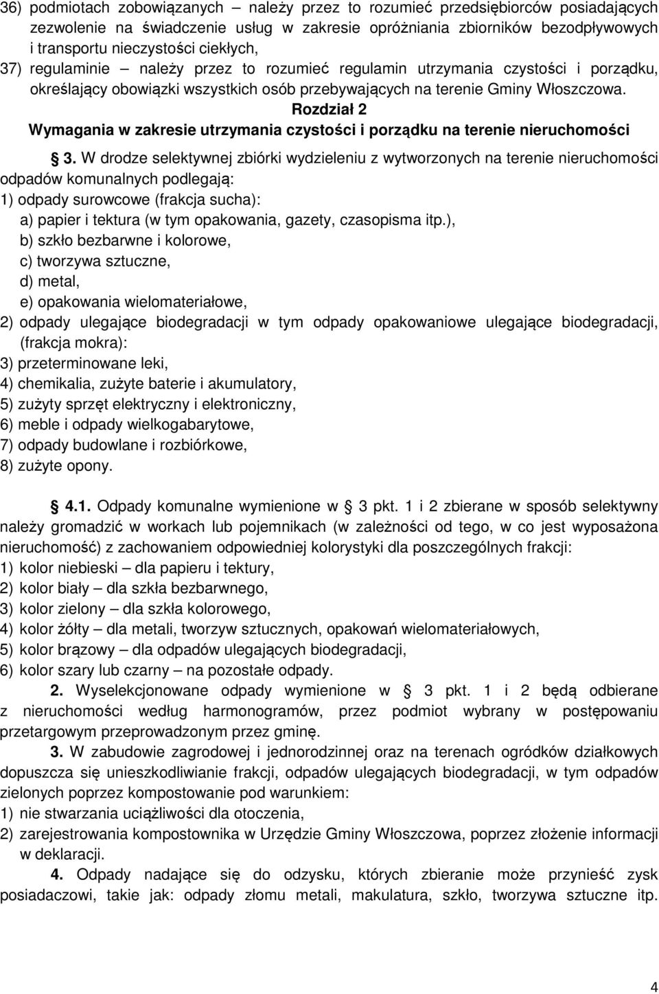 Rozdział 2 Wymagania w zakresie utrzymania czystości i porządku na terenie nieruchomości 3.