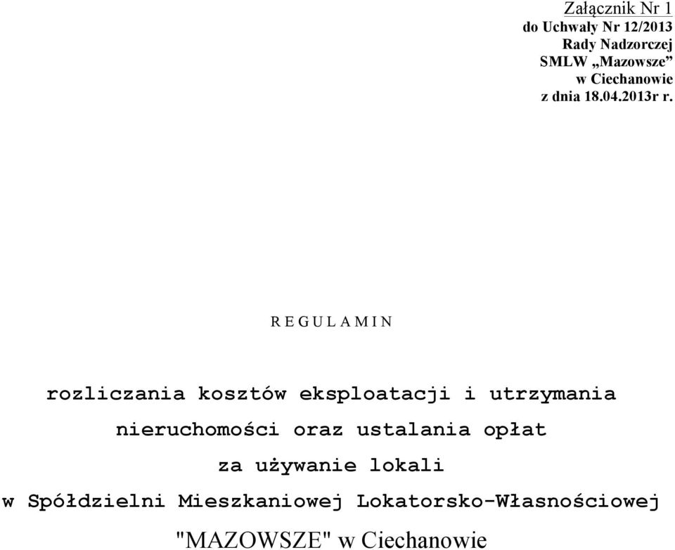 R E G U L A M I N rozliczania kosztów eksploatacji i utrzymania