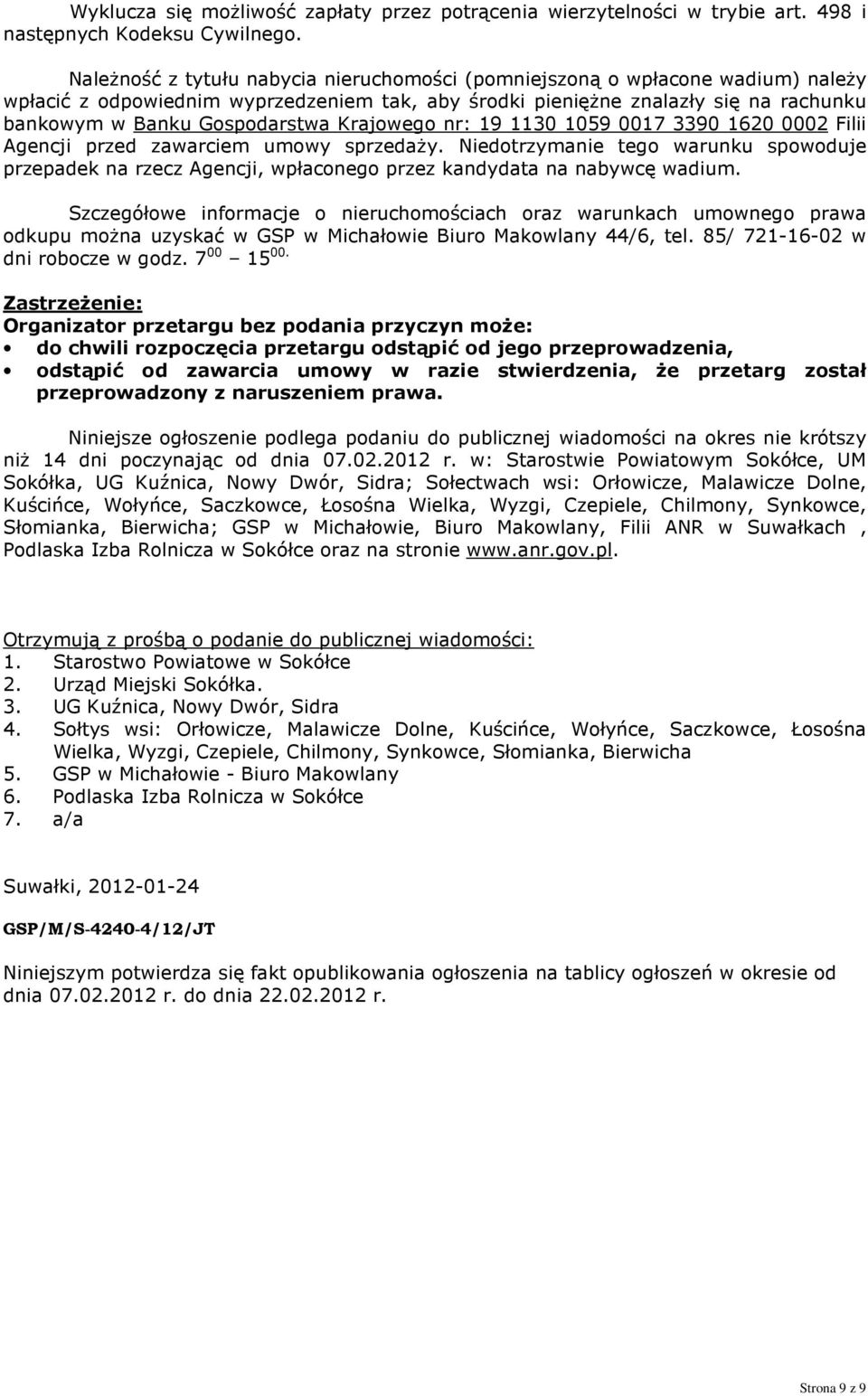 Krajowego nr: 19 1130 1059 0017 3390 1620 0002 Filii Agencji przed zawarciem umowy sprzedaży.