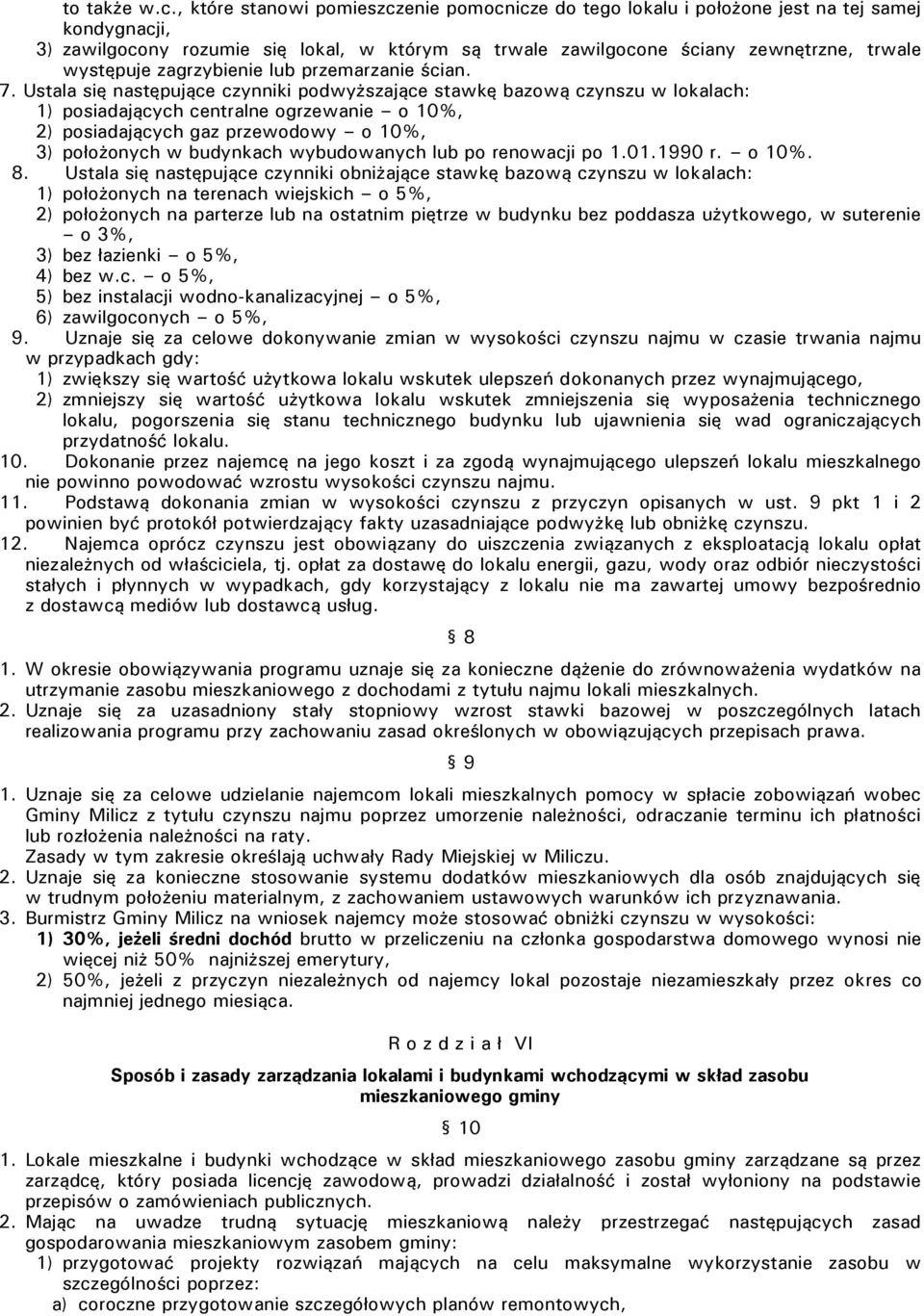zagrzybienie lub przemarzanie ścian. 7.