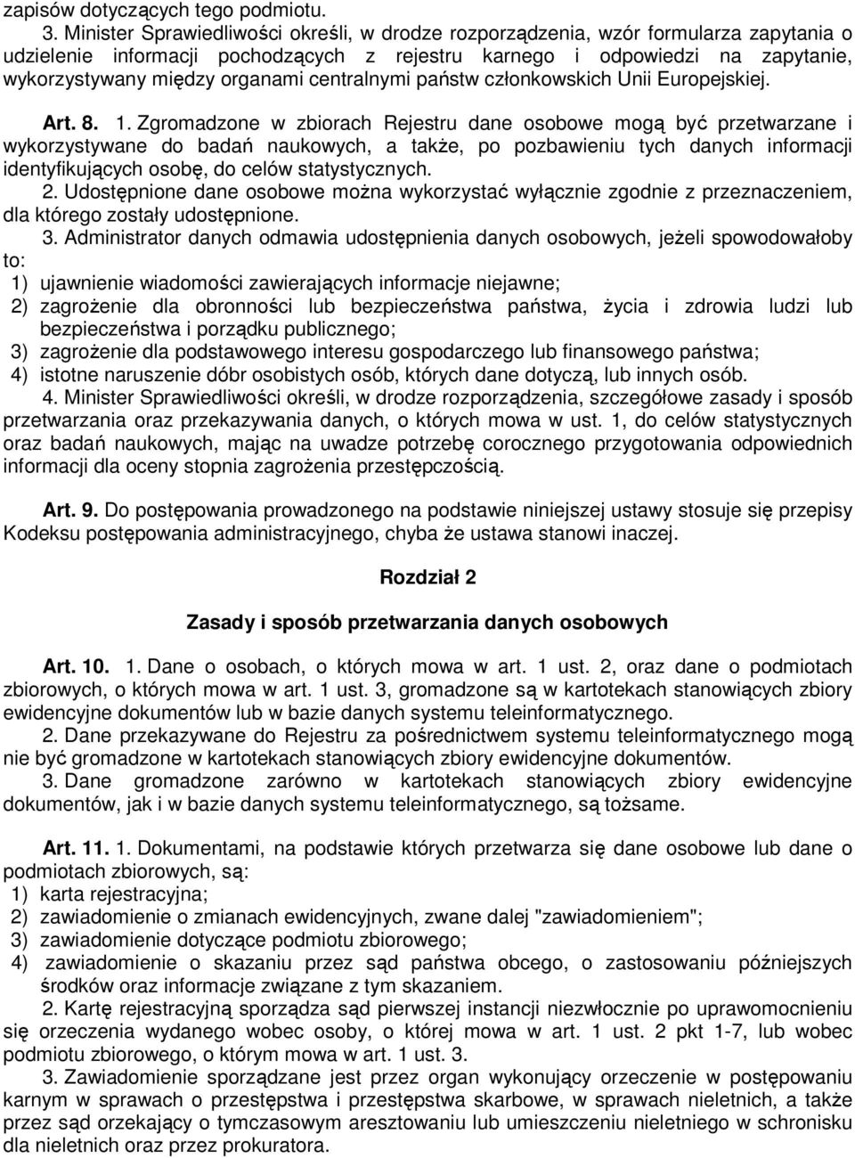 centralnymi państw członkowskich Unii Europejskiej. Art. 8. 1.